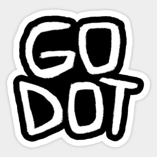 Go Dot, Beckett, Waiting for Godot, Play Godot Sticker